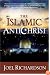The Islamic Antichrist: The Shocking Truth about the Real Nature of the Beast