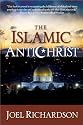 The Islamic Antichrist: The Shocking Truth about the Real Nature of the Beast