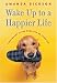 Wake Up to a Happier...