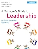 A manager's guide to leadership : an action learning approach