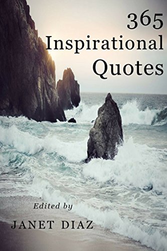 365 Inspirational Quotes: Words of Encouragement | Quotes to Live By