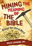 Mining the Meaning of the Bible: Beyond the Literal Word