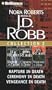 J.D. Robb Collection 2: Rapture in Death, Ceremony in Death, and Vengeance in Death (In Death Series)