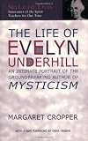 Life of Evelyn Underhill: An Intimate Portrait of the Groundbreaking Author of Mysticism (SkyLight Lives)