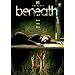 Beneath