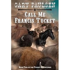 Call ME Francis Tucket (Tucket Adventures)