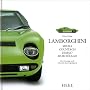 Lamborghini: Miura, Countach, Diablo, Murci�lago. Eine Hommage an die italienische Sportwagenlegende