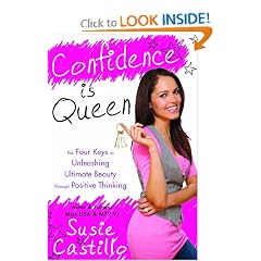 Confidence is Queen: The Four Keys to Ultimate Beauty Through Positive Thinking