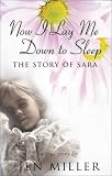 Now I Lay Me Down to Sleep: The Story of Sara