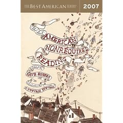 The Best American Nonrequired Reading 2007 (The Best American Series (TM))