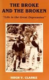 The Broke and the Broken: Life in the Great Depression
