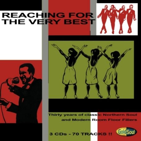 CD-Charts  Music : Reaching for the Very Best: Thirty Years of Classic Northern Soul and Modern Room Floorfillers