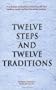 Twelve Steps and Twelve Traditions
