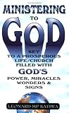 Ministering to God: key to prosperous life / church filled with God's power, miracles, signs and wonders (Spanish, French, Italian, German, Japanese, Chinese, ... Gujarati, Bengali and Korean Edition)