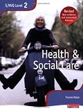 NVQ/SVQ Level 2 Health and Social Care Candidate Handbook: The Best Just Got Better!