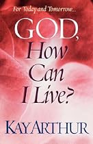 God, How Can I Live? (Arthur, Kay)