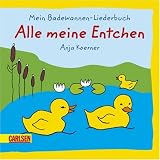 Mein Badewannenliederbuch. Alle meine Entchen: Badebuch - 