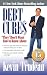 Debt Cures "They" Don't Want You to Know About