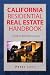 CALIFORNIA RESIDENTIAL REAL ESTATE HANDBOOK: A Guide For Real Estate Licensees