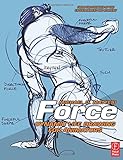 Force: Dynamic Life Drawing for Animators (Force Drawing Series)