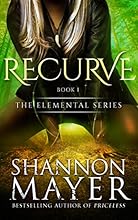 Recurve (The Elemental Series Book 1)
