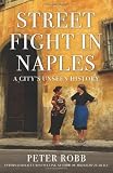 Produkt-Bild: Street Fight in Naples: A City's Unseen History