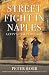Street Fight in Naples: A City's Unseen History
