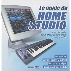 Le guide du Home Studio (1C�d�rom)