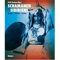 Schamanen Sibiriens: Magier  Mittler  Heiler