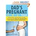 Dad's Pregnant Too: Expectant fathers, expectant mothers, new dads and new moms share advice, tips and stories about all the surprises, questions and joys ahead...