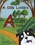 A Dog Lover's Alphabet Book