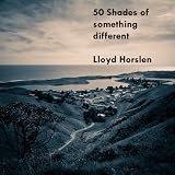 Fifty shades of something different – A collection of poems