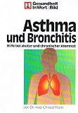 Asthma und Bronchitis. Hilfe bei akuter und chronischer Atemnot