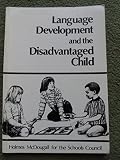 Language development and the disadvantaged child : a handbook for teachers of children in the early years