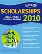 Kaplan Scholarships 2010: Billions of Dollars in Free Money for College