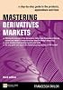 Mastering Derivatives Markets 3e: A step-by-step guide to the products, applications and risks (3rd Edition) (Financial Times Prentice Hall)