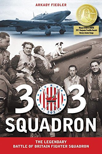303 squadron the legendary battle of britain fighter squadron