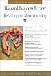 Harvard Business Review on Retailing and Merchandising (Harvard Business Review Paperback)