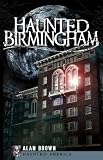 Haunted Birmingham (AL) (Haunted America)