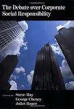 The Debate over Corporate Social Responsibility