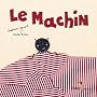 Le machin (Poche)