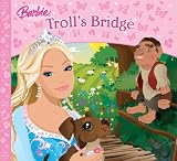 The Troll's Bridge (Barbie Story Library)