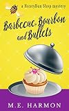 Barbecue, Bourbon and Bullets: A HoneyBun Shop Mystery (HoneyBun Shop Mysteries Book 2)