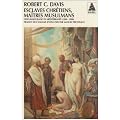 Esclaves chr�tiens, ma�tres musulmans : L'esclavage blanc en M�diterran�e (1500-1800)