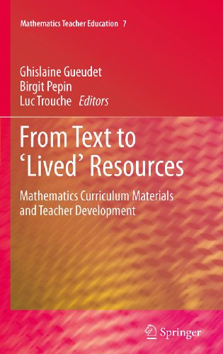 From Text to 'Lived' Resources: Mathematics Curriculum Materials and Teacher Development: 7 (Mathematics Teacher Education)