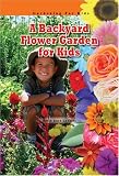 A Backyard Flower Garden for Kids (Robbie Readers) (Robbie Readers)