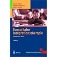 Sensorische Integrationstherapie: Theorie und Praxis (Rehabilitation und Prävention) by Anne G. Fisher, Elizabeth A. Murray, Anita C. Bundy, and D. Schlegtendal