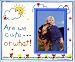 Are We Cute Or What? - Picture Frame Gift