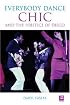 Chic: Everybody Dance: The Politics of Disco