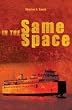In the Same Space